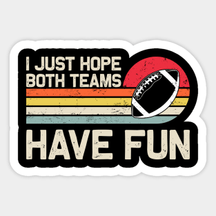 I Just Both Teams Have Fun Vintage Sticker